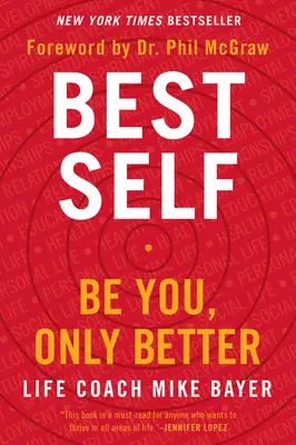 Bestes Selbst: Sei du selbst, nur besser - Best Self: Be You, Only Better