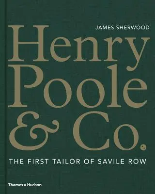 Henry Poole & Co: Die erste Schneiderei der Savile Row - Henry Poole & Co.: The First Tailor of Savile Row