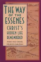 Der Weg der Essener: Das verborgene Leben Christi in Erinnerung - The Way of the Essenes: Christ's Hidden Life Remembered