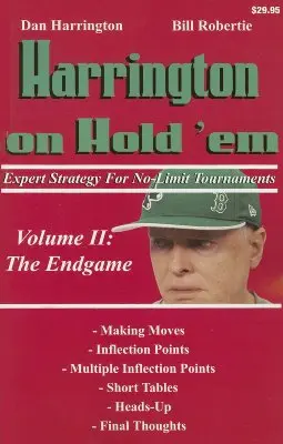 Harrington über Hold'em: Expertenstrategie für No-Limit-Turniere; Band II: Das Endspiel - Harrington on Hold 'em: Expert Strategy for No-Limit Tournaments; Volume II: The Endgame