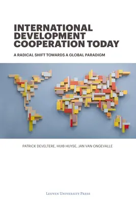 Internationale Entwicklungszusammenarbeit heute: Ein radikaler Wandel hin zu einem globalen Paradigma - International Development Cooperation Today: A Radical Shift Towards a Global Paradigm