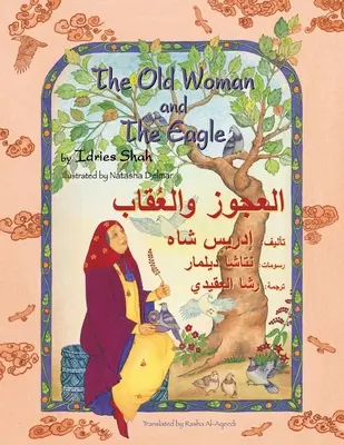 Die alte Frau und der Adler: Englisch-arabische Ausgabe - The Old Woman and the Eagle: English-Arabic Edition