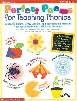 Perfekte Gedichte für den Phonetikunterricht: Entzückende Gedichte, lebendige Lektionen und reproduzierbare Aktivitäten, die wichtige phonetische Fähigkeiten und Konzepte lehren - Perfect Poems for Teaching Phonics: Delightful Poems, Lively Lessons, and Reproducible Activities That Teach Key Phonics Skills and Concepts