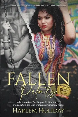 Gefallene Blütenblätter: Die Täuschung, der Betrug und die Verdammten - Fallen Petals: The Deception, the Deceit, and the Damned