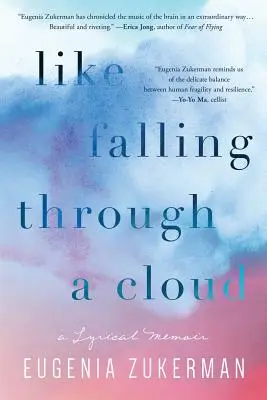 Wie durch eine Wolke zu fallen: Lyrische Memoiren - Like Falling Through a Cloud: A Lyrical Memoir