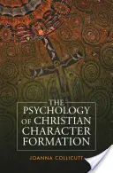 Die Psychologie der christlichen Charakterbildung - The Psychology of Christian Character Formation