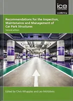 Empfehlungen für die Inspektion, Wartung und Verwaltung von Parkhäusern, zweite Auflage - Recommendations for the Inspection, Maintenance and Management of Car Park Structures, Second edition