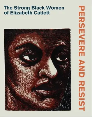 Ausharren und Widerstand leisten: Die starken schwarzen Frauen von Elizabeth Catlett - Persevere and Resist: The Strong Black Women of Elizabeth Catlett