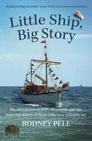 Kleines Schiff, große Geschichte - die Abenteuer der HMY Sheemaun und die erstaunlichen Geschichten derer, die mit ihr gesegelt sind - Little Ship, Big Story - the adventures of HMY Sheemaun and the amazing stories of those who have sailed in her
