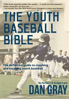 Jugend-Baseball-Bibel: Der endgültige Leitfaden für Jugend-Baseball-Coaching - Youth Baseball Bible: The Definitive Guide to Youth Baseball Coaching