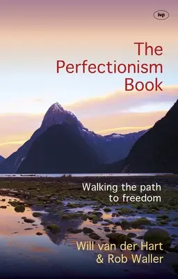 Das Perfektionismus-Buch: Der Weg zur Freiheit - The Perfectionism Book: Walking The Path To Freedom