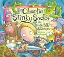 Sir Charlie Stinkende Socken: Das wirklich große Abenteuer (Sir Charlie Stinkende Socken) - Sir Charlie Stinky Socks: The Really Big Adventure (Sir Charlie Stinky Socks)