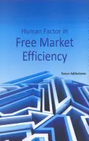 Der menschliche Faktor in der Effizienz des freien Marktes - Human Factor in Free Market Efficiency