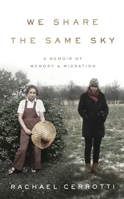 Wir teilen denselben Himmel: Eine Erinnerung an Erinnerung und Migration - We Share the Same Sky: A Memoir of Memory & Migration