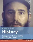 Edexcel GCSE (9-1) Geschichte Beziehungen zwischen Supermächten und der Kalte Krieg, 1941-91 Student Book - Edexcel GCSE (9-1) History Superpower relations and the Cold War, 1941-91 Student Book