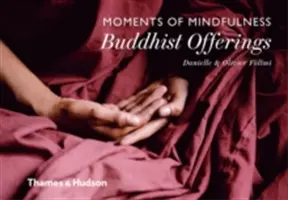 Momente der Achtsamkeit: Buddhistische Opfergaben - Moments of Mindfulness: Buddhist Offerings