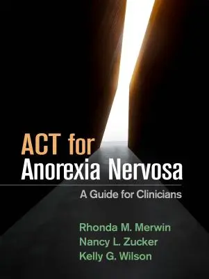 ACT für Anorexia Nervosa: Ein Leitfaden für Kliniker - ACT for Anorexia Nervosa: A Guide for Clinicians