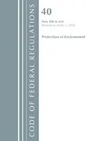 Code of Federal Regulations, Title 40 Protection of the Environment 400-424, überarbeitet am 1. Juli 2018 (Office Of The Federal Register (U.S.)) - Code of Federal Regulations, Title 40 Protection of the Environment 400-424, Revised as of July 1, 2018 (Office Of The Federal Register (U.S.))