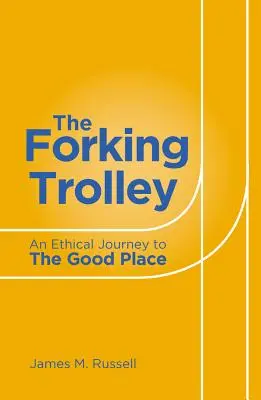 Der sich gabelnde Trolley: Eine ethische Reise zum guten Ort - The Forking Trolley: An Ethical Journey to the Good Place