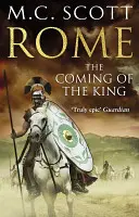 Rom - Die Ankunft des Königs (Rom 2): Ein fesselndes und packendes historisches Abenteuer, das Sie Seite für Seite umblättern lässt - Rome - The Coming of the King (Rome 2): A compelling and gripping historical adventure that will keep you turning page after page