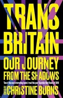 Trans-Britannien: Unsere Reise aus dem Schatten - Trans Britain: Our Journey from the Shadows