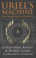 Uriels Maschine - Die Rekonstruktion der Katastrophe hinter der Menschheitsgeschichte - Uriel's Machine - Reconstructing the Disaster Behind Human History