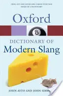 Das Oxford-Wörterbuch der modernen Umgangssprache - The Oxford Dictionary of Modern Slang