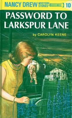 Nancy Drew 10: Das Passwort zur Rittersporngasse - Nancy Drew 10: Password to Larkspur Lane