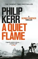 Stille Flamme - Bernie Gunther Thriller 5 - Quiet Flame - Bernie Gunther Thriller 5