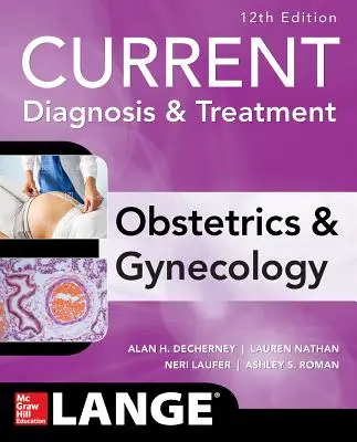 Aktuelle Diagnose & Behandlung Geburtshilfe & Gynäkologie, 12. Auflage - Current Diagnosis & Treatment Obstetrics & Gynecology, 12th Edition