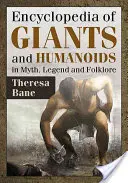 Enzyklopädie der Giganten und Humanoiden in Mythos, Legende und Folklore - Encyclopedia of Giants and Humanoids in Myth, Legend and Folklore