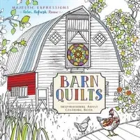 Scheunen-Quilts: Inspirierendes Malbuch für Erwachsene - Barn Quilts: Inspirational Adult Coloring Book