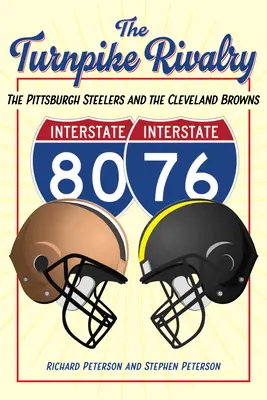 Die Turnpike-Rivalität: Die Pittsburgh Steelers und die Cleveland Browns - The Turnpike Rivalry: The Pittsburgh Steelers and the Cleveland Browns