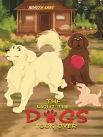 Die Nacht, in der die Hunde das Kommando übernahmen - The Night the Dogs Took Over