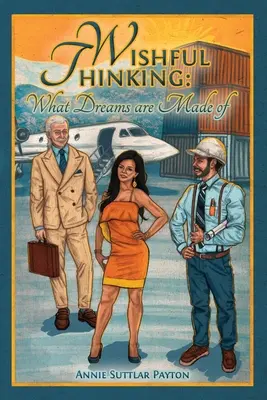 Wunschdenken: Woraus Träume gemacht sind - Wishful Thinking: What Dreams Are Made Of