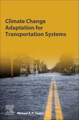 Anpassung an den Klimawandel für Verkehrssysteme - Climate Change Adaptation for Transportation Systems