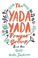 Die Yada Yada Gebetsgruppe - The Yada Yada Prayer Group