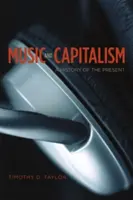 Musik und Kapitalismus: Eine Geschichte der Gegenwart - Music and Capitalism: A History of the Present