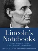 Lincoln's Notebooks: Briefe, Reden, Tagebücher und Gedichte - Lincoln's Notebooks: Letters, Speeches, Journals, and Poems
