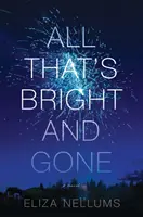 Alles, was hell ist und verschwindet - All That's Bright and Gone