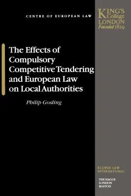 Die Auswirkungen der obligatorischen wettbewerblichen Ausschreibung und des europäischen Rechts auf die lokalen Gebietskörperschaften - The Effects of Compulsory Competitive Tendering and European Law on Local Authorities