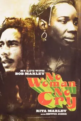 Keine Frau, kein Schrei: Mein Leben mit Bob Marley - No Woman No Cry: My Life with Bob Marley