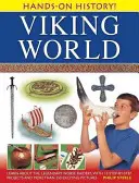 Geschichte zum Anfassen! Die Welt der Wikinger: Erfahren Sie mehr über die legendären nordischen Räuber, mit 15 Schritt-für-Schritt-Projekten und mehr als 350 spannenden Bildern - Hands-On History! Viking World: Learn about the Legendary Norse Raiders, with 15 Step-By-Step Projects and More Than 350 Exciting Pictures