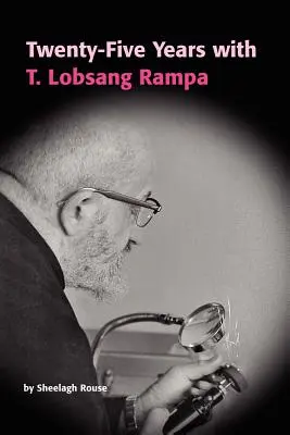 Fünfundzwanzig Jahre mit T. Lobsang Rampa - Twenty-Five Years with T.Lobsang Rampa