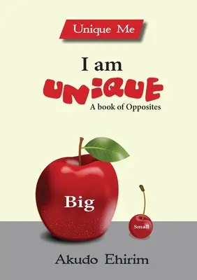 Ich bin einzigartig - Ein Buch der Gegensätze - I am Unique - A Book of Opposites