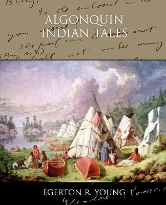 Algonquin-Indianer-Geschichten - Algonquin Indian Tales