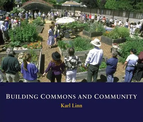 Aufbau von Gemeinschaften und Gemeinschaft - Building Commons and Community