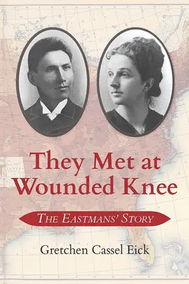 Sie trafen sich am Wounded Knee: Die Geschichte der Eastmans - They Met at Wounded Knee: The Eastmans' Story