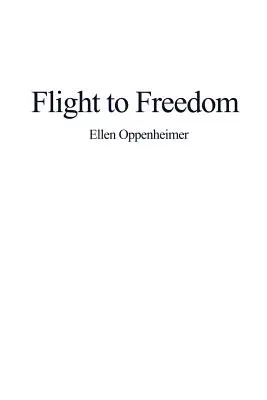Flucht in die Freiheit - Flight to Freedom