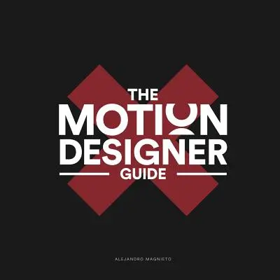 Der Leitfaden für Bewegungsdesigner - The Motion Designer Guide